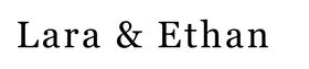 Lara & Ethan